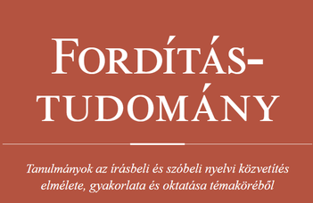 Megjelent online a Fordítástudomány 2024/1. (51) száma!